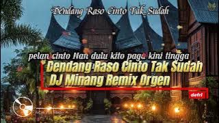Dendang Raso Cinto Tak Sudah — DJ Minang Remix Organ | Hoarse Vocals Holding Back Tears