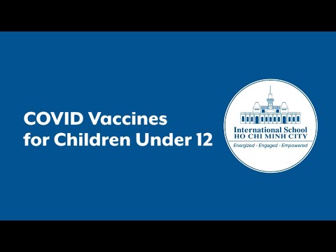 Recording: ISHCMC Speaker Series: COVID Vaccines for Children Under 12: What Parents Need to Know