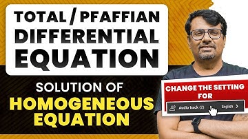 Total Differential Equation | Solution of Pfaffian Equation By Homogeneous Method | By GP Sir