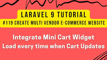 Laravel 9 Tutorial #119 | Integrate Mini Cart Widget for Website | Minicart Custom Pop-up via Ajax