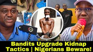 Nigeria Security Update: New Bandit Kidnap Strategy & Delta Robbery Arrests