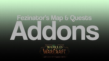 World of Warcraft Addons - Patch 5.2 Map and Quests Addons