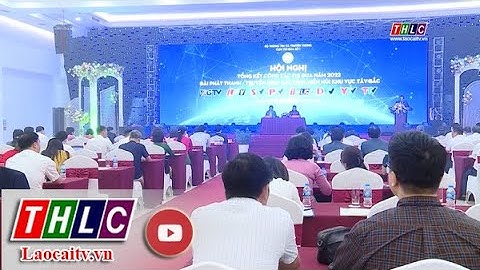 Tổng kết công tác thi đua các đài PT - TH khu vực miền núi Tây Bắc | THLC