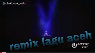 Dj Arakate Remix Lagu Aceh 2019