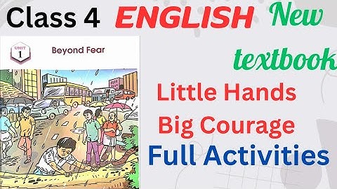 Class 4 English Unit 1 beyond fear little hands, big Courage full activities| #class4english #class4