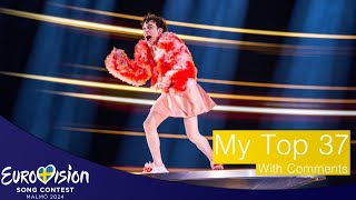 Eurovision Song Contest 2024 - My Top 37 [With Comments]
