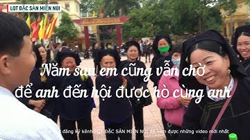 Hò đối đáp chia tay hay nhất,tình cảm nhất ngày 18-2-2020 lục ngạn Bắc Giang