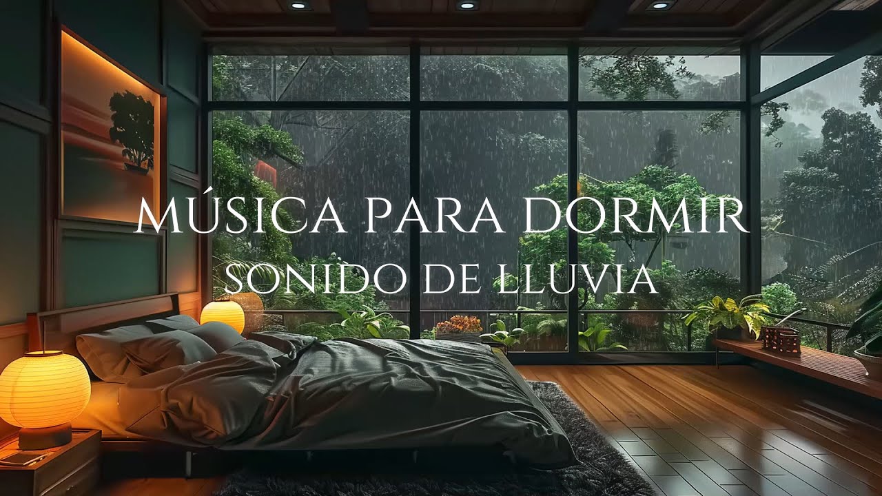 Música relajante con sonido de lluvia para dormir rápido y ...