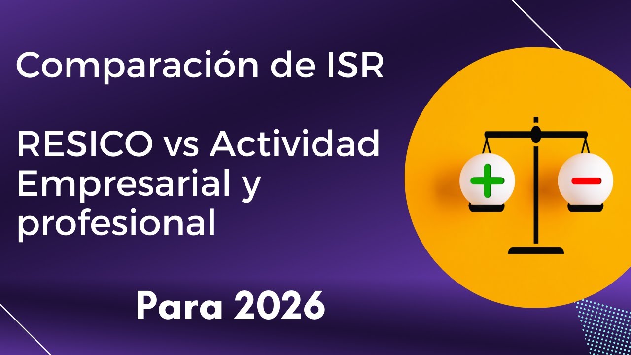 ⚖️ Comparación RESICO vs Actividad Empresarial: diferencias para 2026
