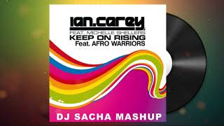 Ian Carey, Afro Warriors - Keep On Rising ( Dj Sacha Mashup Remix) Afro House Resimi