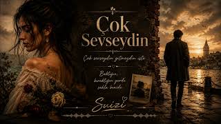 Çok Sevseydin Suizi - Offical Music Al Music Duygusal Hüzünlü Şarkılar Klip 8K 4K