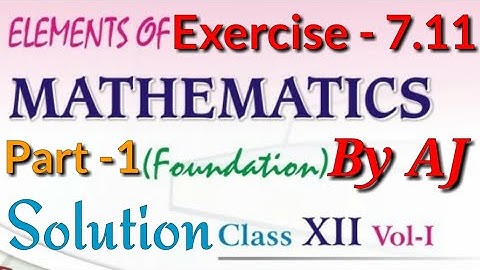 Exercise 7.11 Solution of 1st & 2nd Ques | 7th Chapter Differentiation, 12th Elements of Mathematics