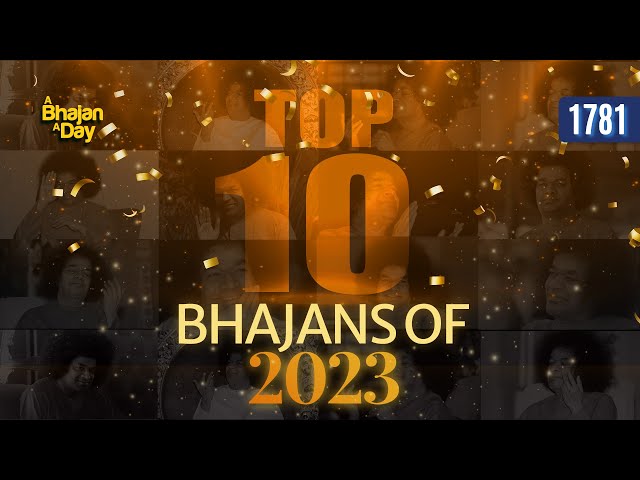 Top 10 Bhajans Of 2023 | Must Listen | Exclusive Offering | Sri Sathya Sai Bhajans class=