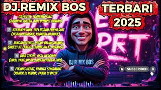 🔥 DJ REMIX BOS 2025 – Sindiran tapi Bikin Goyang 🔥