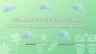 Query only soft deleted records / Database.emptyRecycleBin method Salesforce/ DeleteEvent object screenshot 5