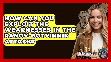 How Can You Exploit The Weaknesses In The Panov-Botvinnik Attack? - The Board Game Xpert