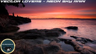 Vector Lovers - Neon Sky Rain [Capsule for One]