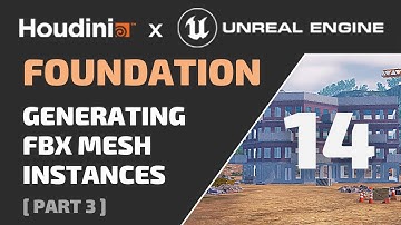 HOUDINI FOUNDATION - 14 - Generating FBX Instances (3) - ( Free Tutorial for Game Dev with Unreal )