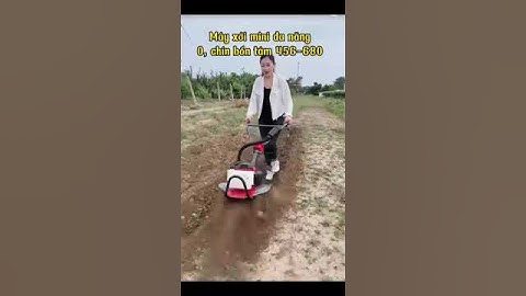 Máy xới đất mini máy làm cỏ nông nghiệp máy vun luống đa năng