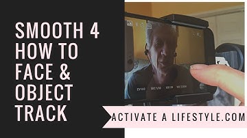 smooth 4 How to Face & Object track
