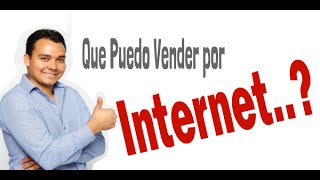 Que Puedo Vender En Internet