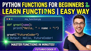Python Function for Beginners 🐍 | Learn Functions in Python Easy Way | FutureCoder IT