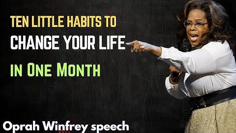 Ten Little Habits to Change Your Life in One Month | Motivational Speech 