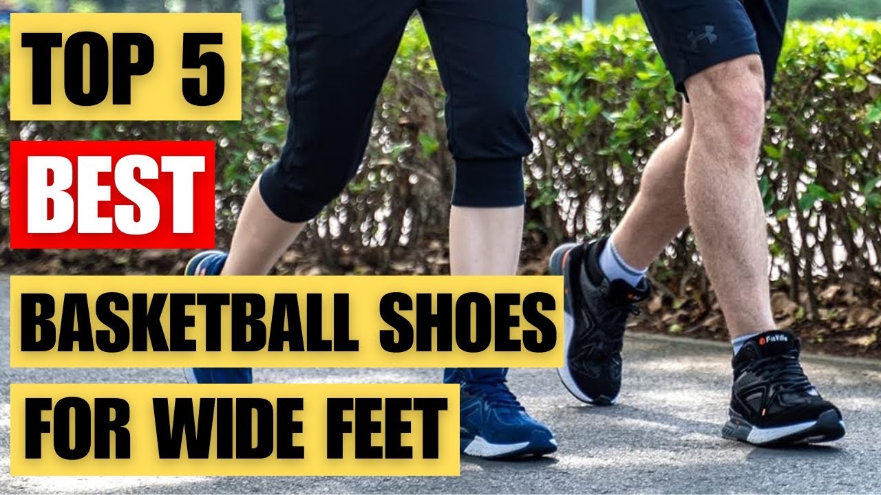 Top 5 Best Basketball Shoes For Wide Feet Men's Wide Basketball