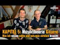 Gitarre lernen: Kapitel 5: Musiktheorie "was ich wissen sollte und was man wirklich braucht."