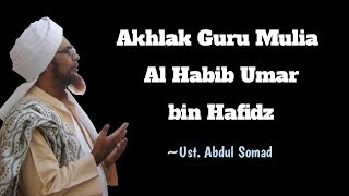AKHLAK MULIA AL HABIB UMAR BIN HAFIDZ - Ust. Abdul Somad