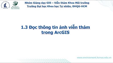 VTCS 1.3 Đọc ảnh viễn thám trong ArcGIS