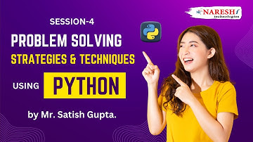 Problem Solving Strategies and Techniques using Python | Session-4