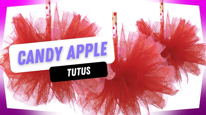 TUTUS for Candy Apples