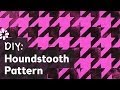 How to Make Houndstooth Pattern How to Make Houndstooth Pattern