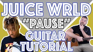 Juice WRLD - Pause Guitar Tutorial | EASY Guitar Tabs + Lesson |