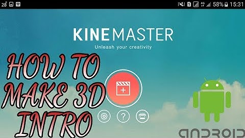 How To Make 3D Text Intro on Android (KineMaster) Tutorial