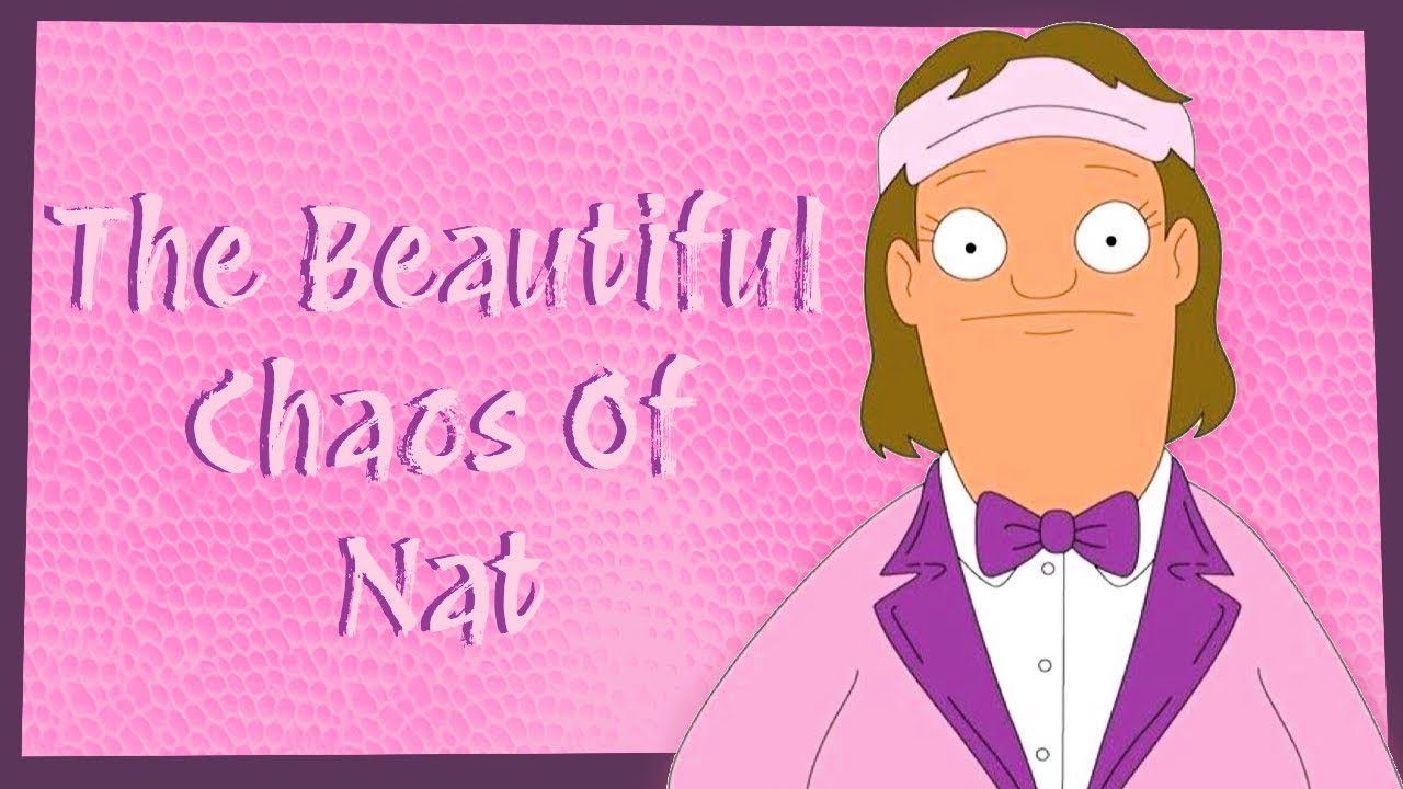 The Adventures Of Nat Kinkle | Bob's Burger's Deep Dive |  Friends of the Belcher's pt.1