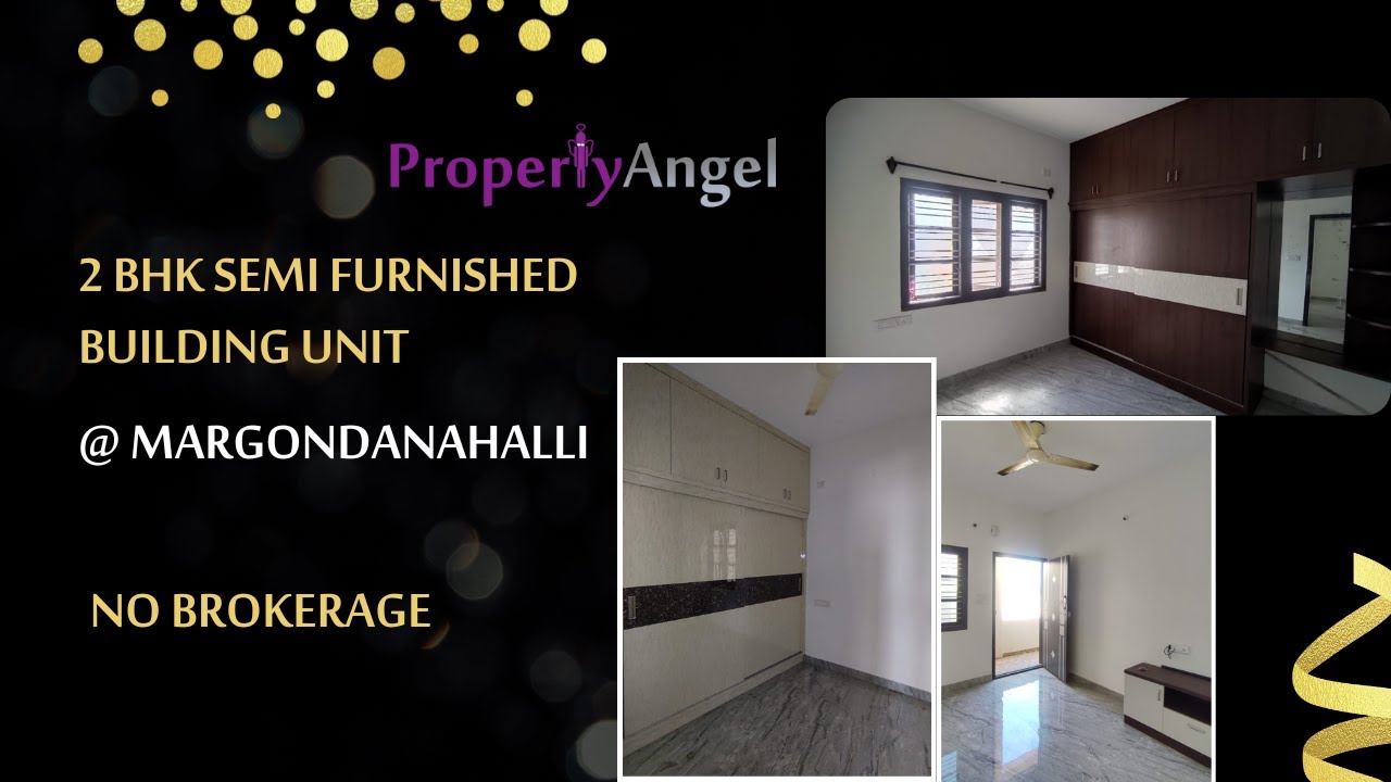 2 BHK Semi Furnished Building Unit Margondanahalli PropertyAngel
