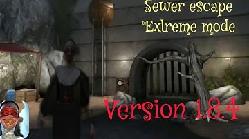 Sewer escape in extreme mode evil nun v 1.8.1 ios gameplay