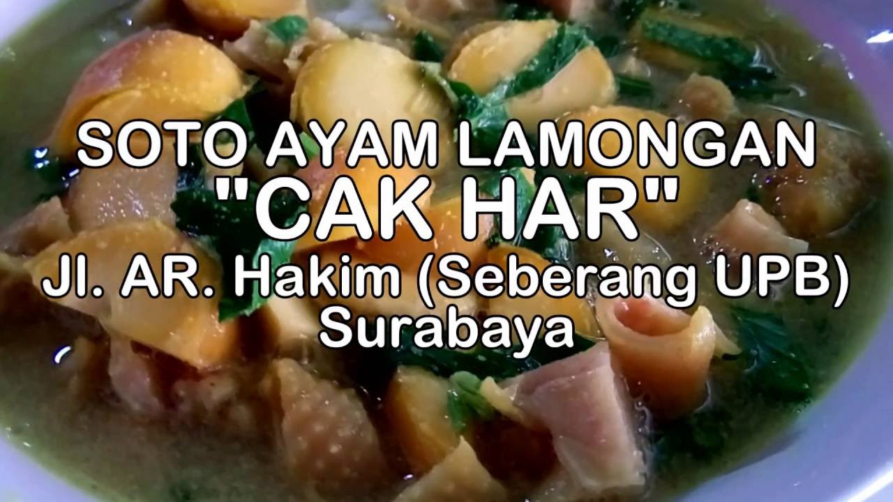 Wisata Kuliner Soto Ayam Lamongan Cak Har Surabaya - YouTube