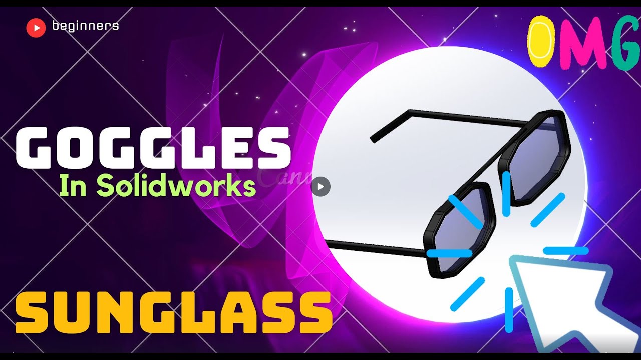Goggles Designed In Solidworks Sun glasses Design How to model sun