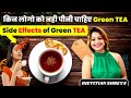 Side effects of Green Tea | By Dietitian Shreya