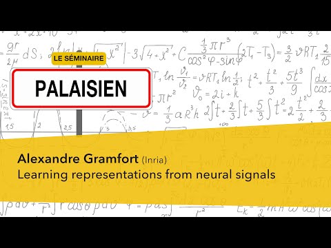 Le Séminaire Palaisien | Alexandre Gramfort - «Learning representations from neural signals»