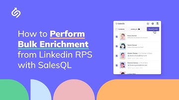 How to Perform Bulk Enrichment from Linkedin RPS with SalesQL