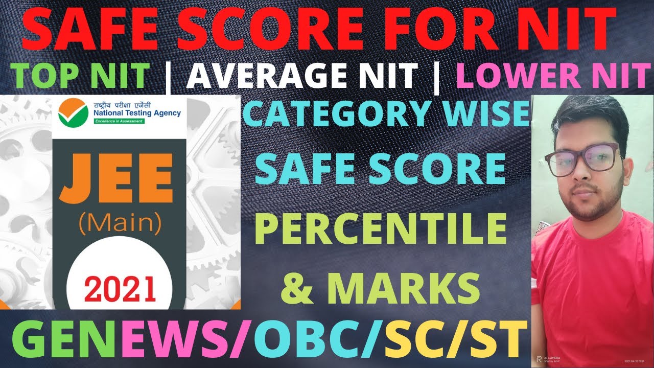JEE Mains 2021 | Safe Score for NIT | Category wise Safe Score | Marks Vs Percentile | Top 10 NIT |