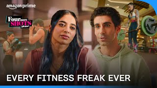 Story Of Every Fitness Freak? ft. Jim Sarbh | Four More Shots Please! | Prime Video India