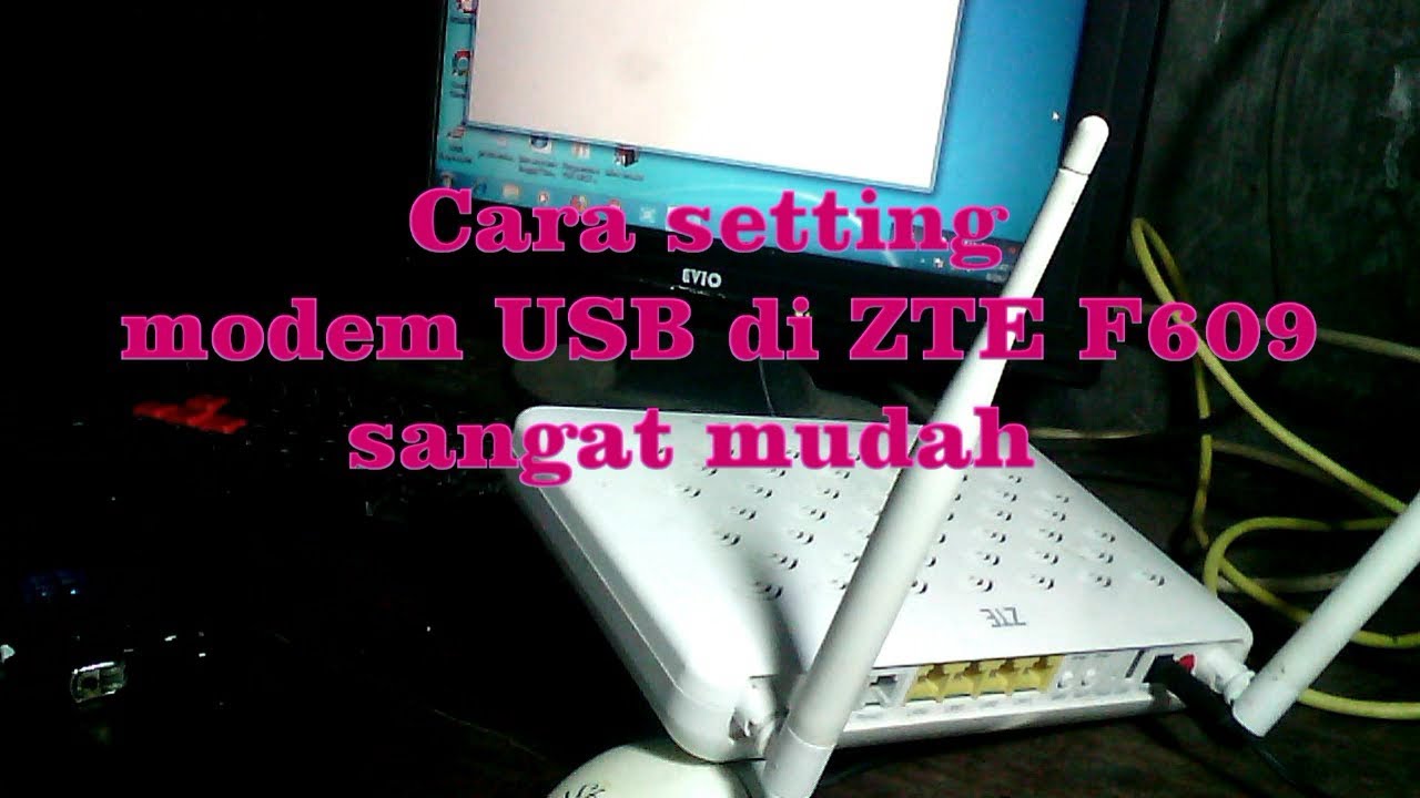 Setting usb modem GSM di router Indihome zte f609 - YouTube