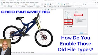 Creo Parametric - How Do You Enable Old File Types Hidden / Obsolete Modes