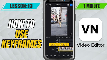 Hoe u keyframes gebruikt in VN Video Editor Mobile - Les 13 VN Video Editor Tutorial