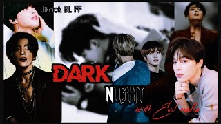 Dark night  || jikook BL FF || ep11#btsff